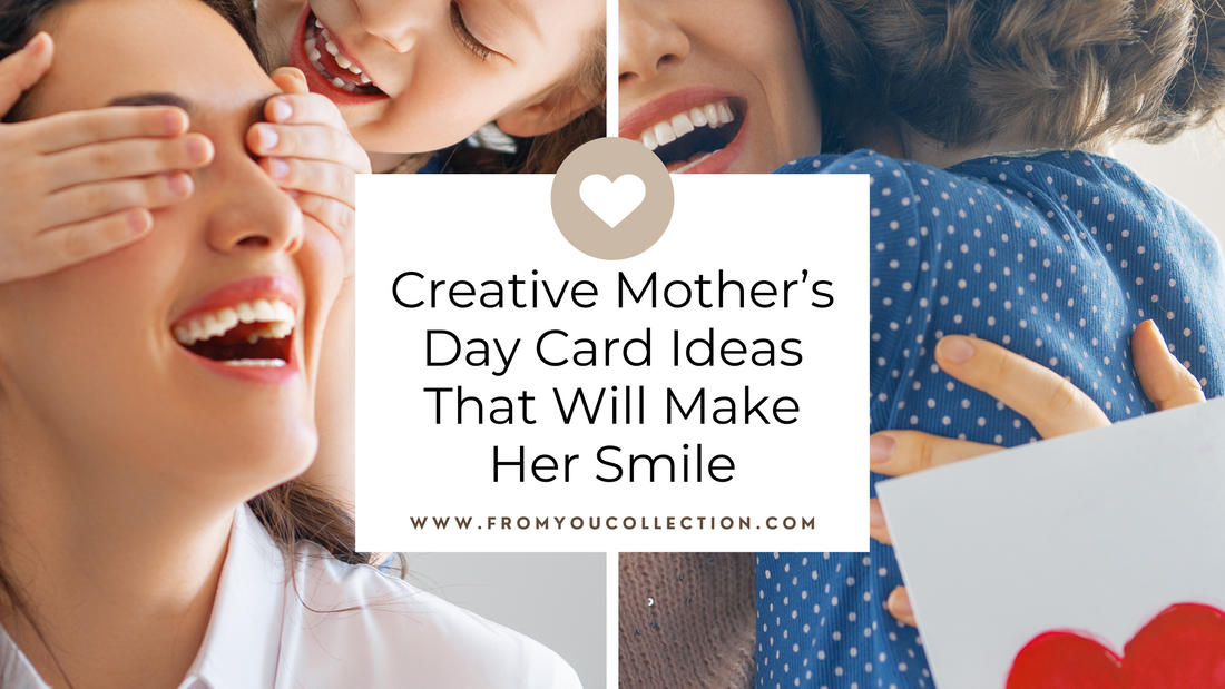 Creative Mother’s Day Card Ideas That Will Make Her Smile