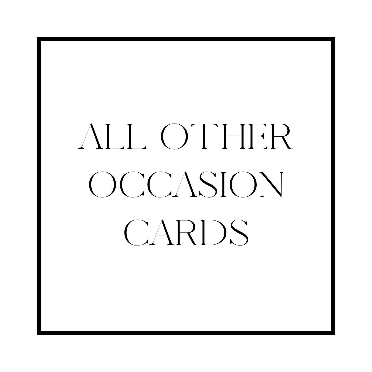 ALL OTHER OCCASIONS